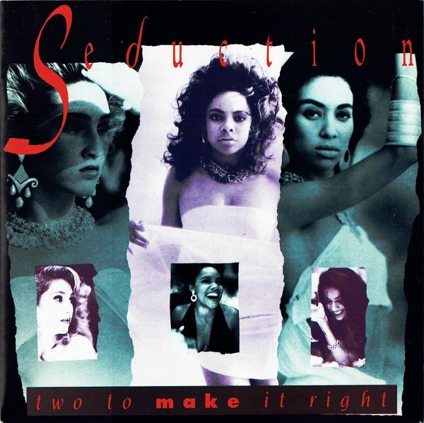 Seduction - Two To Make It Right