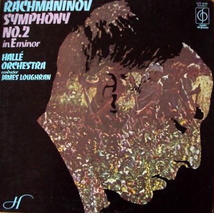 Sergei Vasilyevich Rachmaninoff, Hallé Orchestra, James Loughran - Symphony No. 2 In E Minor Op. 27