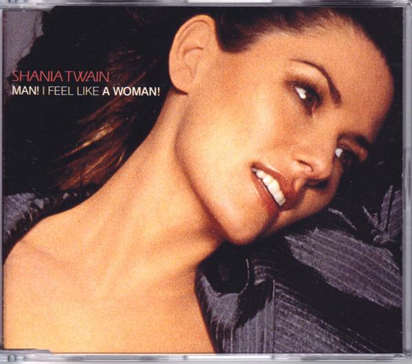 Shania Twain - Man! I Feel Like A Woman!