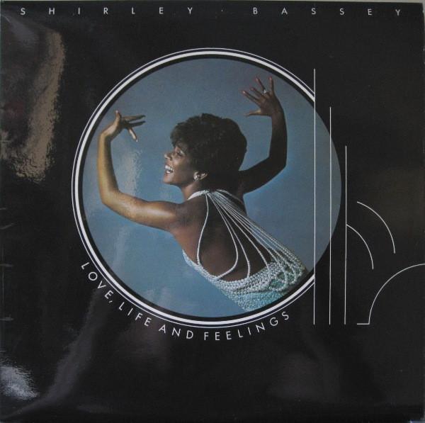 Shirley Bassey - Love, Life And Feelings