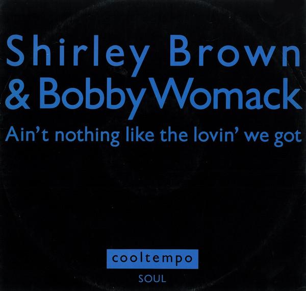 Shirley Brown - Ain't Nothing Like The Loving We Got