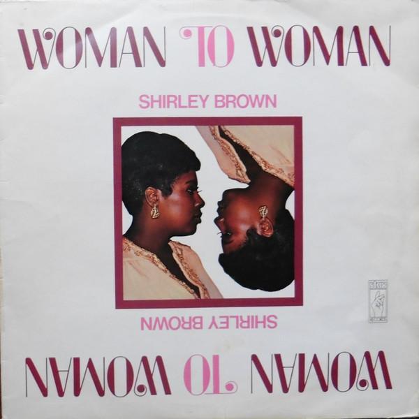 Shirley Brown - Woman To Woman