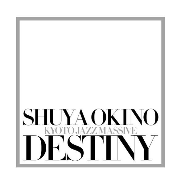 Shuya Okino - Destiny