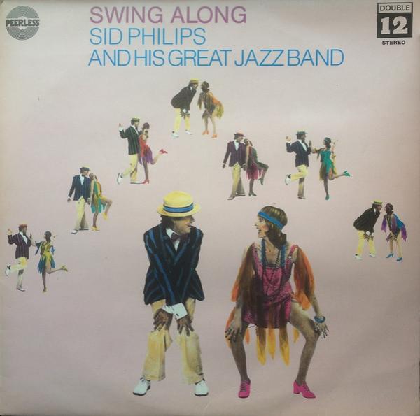Sid Phillips Band - Swing Along