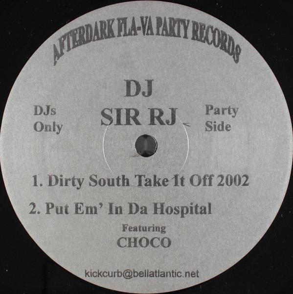 Sir RJ, Cypha Squared - Dirty South Take It Off 2002 / Take You There
