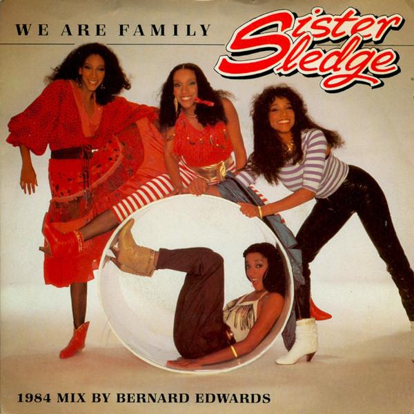 Sister Sledge - We Are Family (1984 Remix By Bernard Edwards)