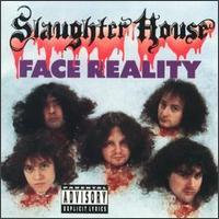 Slaughter House (2) - Face Reality
