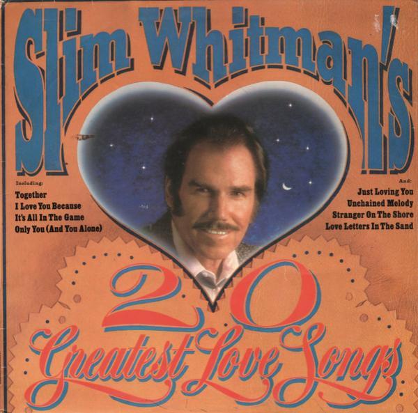 Slim Whitman - Slim Whitman's 20 Greatest Love Songs