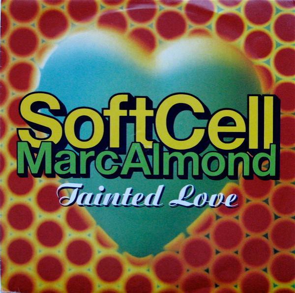 Soft Cell, Marc Almond - Tainted Love '91