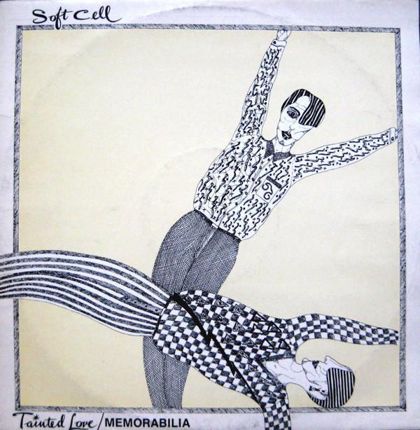 Soft Cell - Tainted Love / Memorabilia