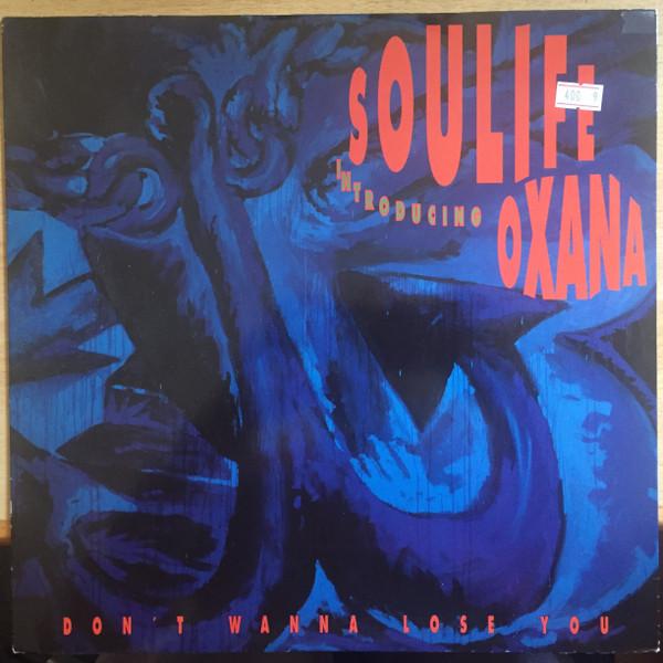 Soulife, Oxana - Don't Wanna Lose You