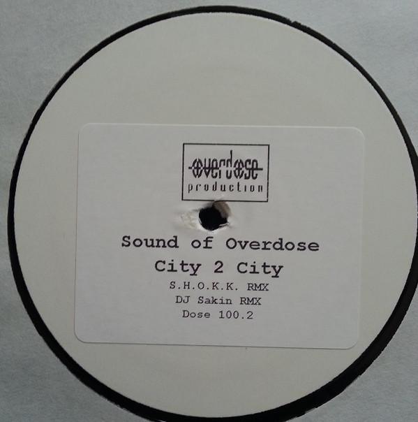 Sound Of Overdose - City 2 City