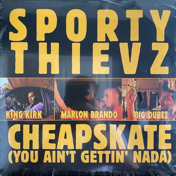 Sporty Thievz - Cheapskate (You Ain't Gettin' Nada)