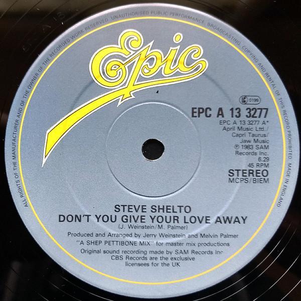 Steve Shelto - Don't You Give Your Love Away