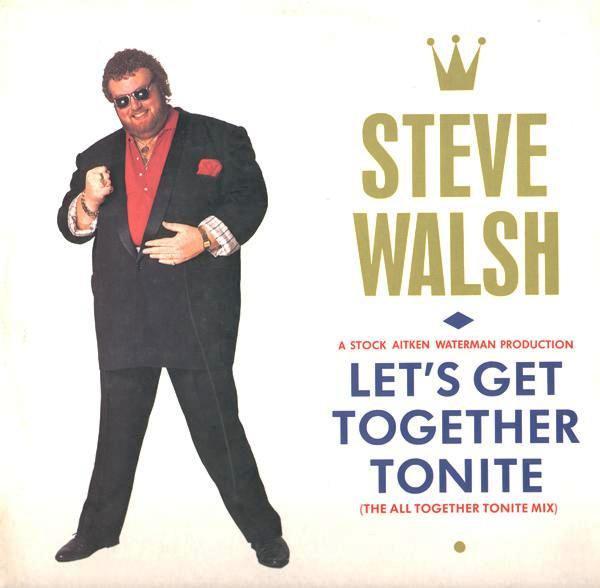 Steve Walsh  - Let's Get Together Tonite (The All Together Tonite Mix)