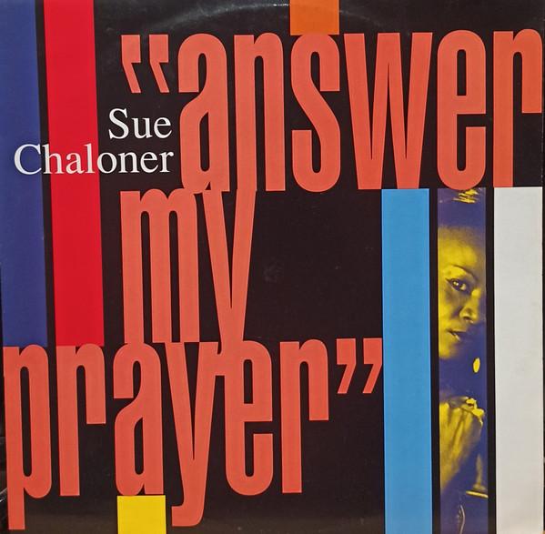 Sue Chaloner - Answer My Prayer
