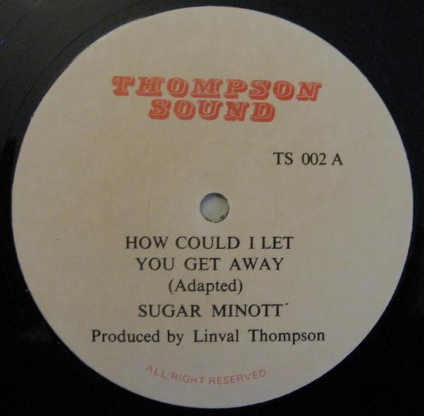 Sugar Minott - How Could I Let You Get Away