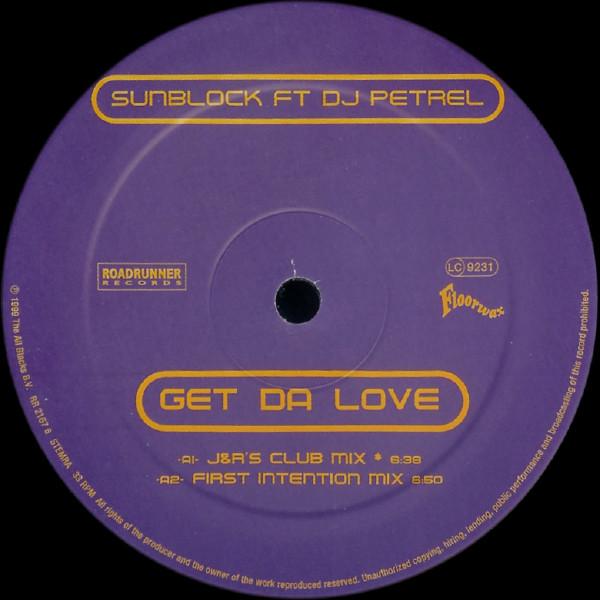 Sunblock, DJ Petrel - Get Da Love