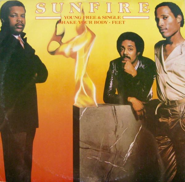 Sunfire (2) - Young Free And Single / Shake Your Body / Feet