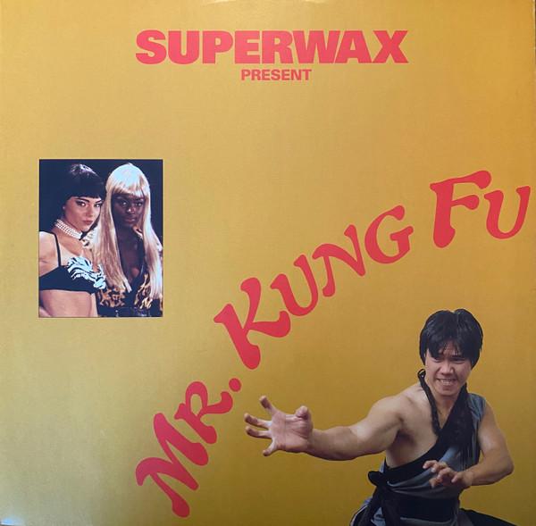 Superwax  - Mr Kung Fu