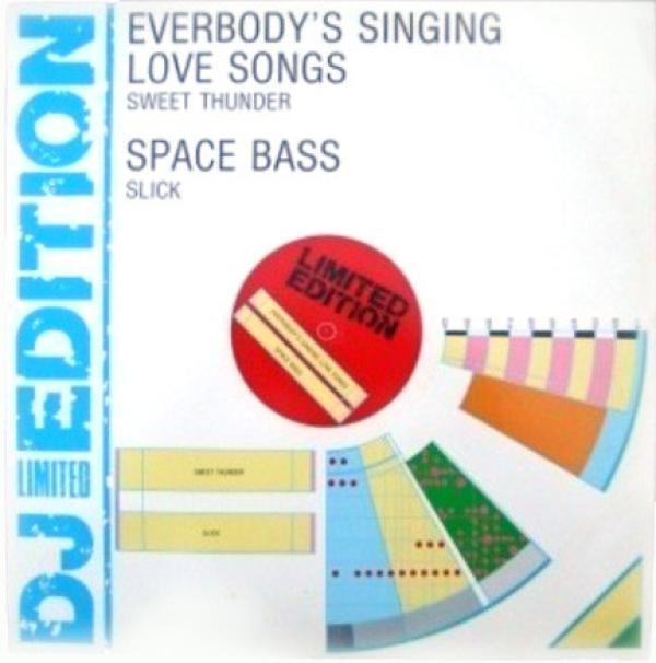 Sweet Thunder, Slick (2) - Everybody's Singing Love Songs / Space Bass