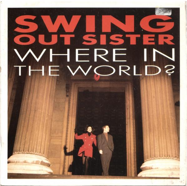 Swing Out Sister - Where In The World