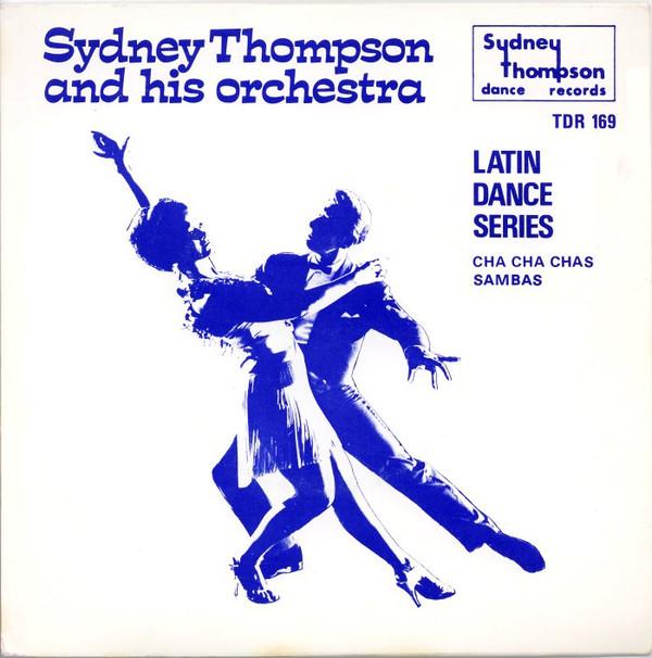 Sydney Thompson And His Orchestra - Cha Cha Chas / Sambas