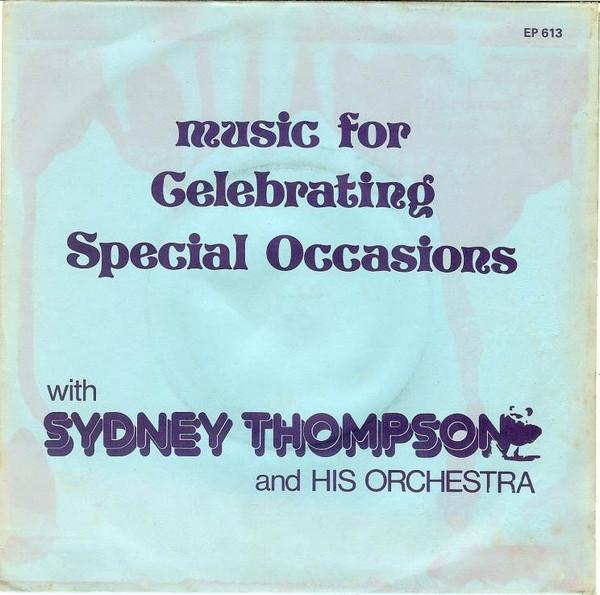 Sydney Thompson And His Orchestra - Music For Celebrating Special Occasions