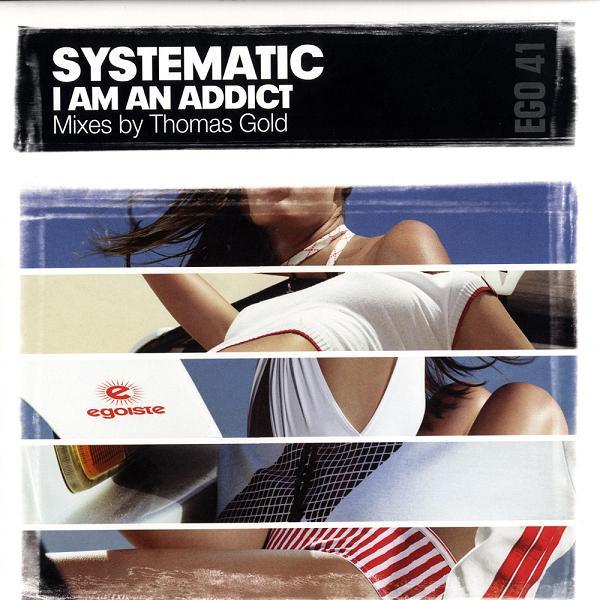 Systematic (7) - I Am An Addict