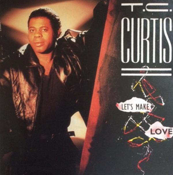 T.C. Curtis - Let's Make Love