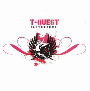 T-Quest - I*L*O*V*E*T*E*K*N*O*