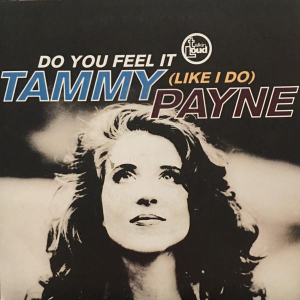 Tammy Payne - Do You Feel It (Like I Do)