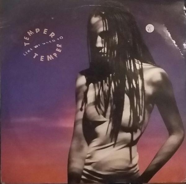 Temper Temper - Like We Used To