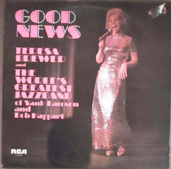 Teresa Brewer, The World's Greatest Jazzband, Yank Lawson, Bob Haggart - Good News