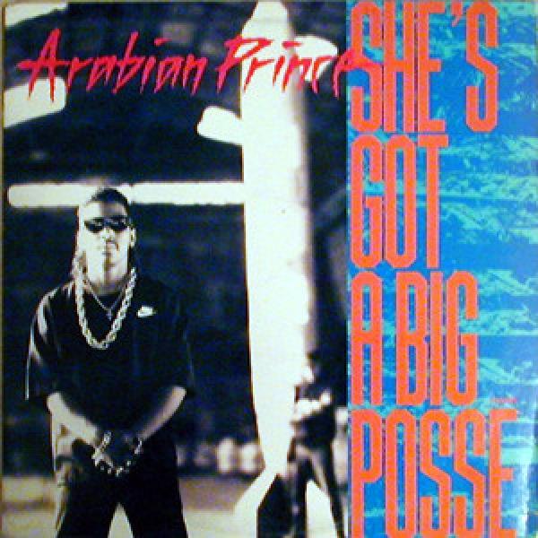 The Arabian Prince - She's Got A Big Posse