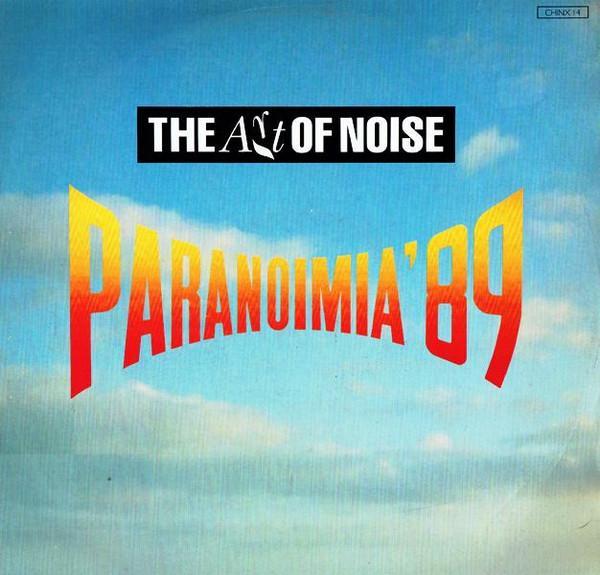 The Art Of Noise - Paranoimia '89