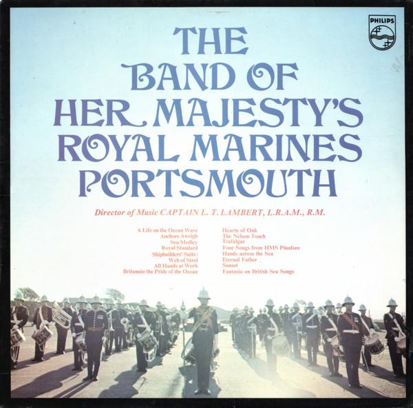 The Band Of HM Royal Marines Portsmouth - The Band Of Her Majesty's Royal Marines Portsmouth