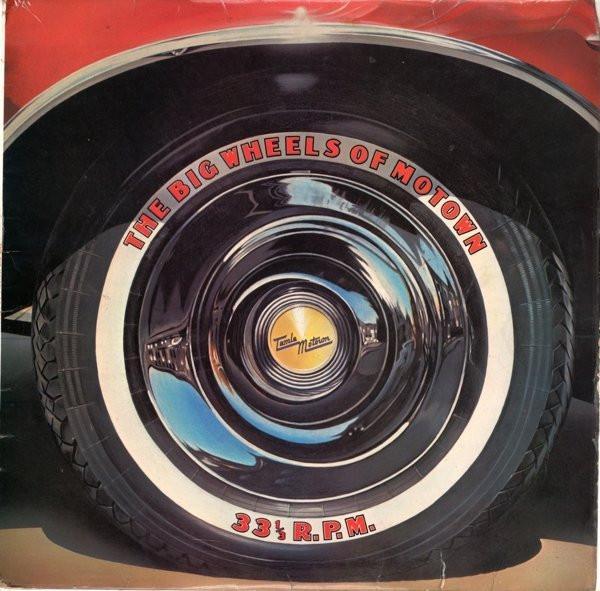  - The Big Wheels Of Motown