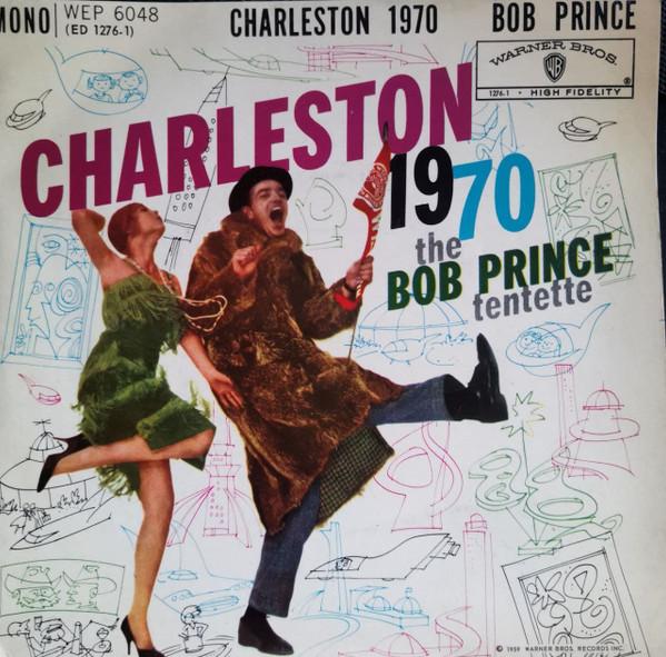 The Bob Prince Tentette - Charleston 1970