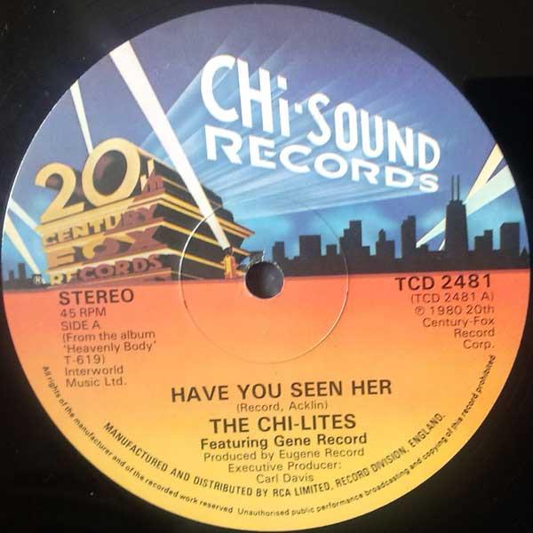 The Chi-Lites, Eugene Record - Have You Seen Her / Super Mad (About You Baby)