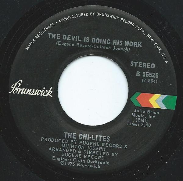 The Chi-Lites - The Devil Is Doing His Work / I'm Not A Gambler