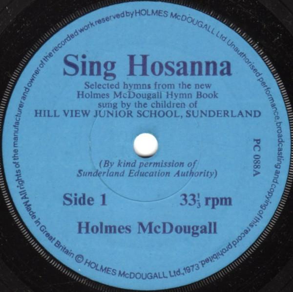 The Children Of Hill View Junior School, Sunderland - Sing Hosana