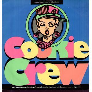 The Cookie Crew - Come On & Get Some