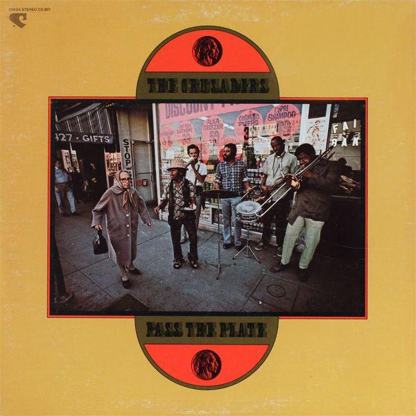 The Crusaders - Pass The Plate