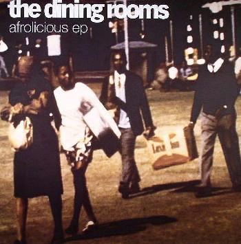 The Dining Rooms - Afrolicious EP