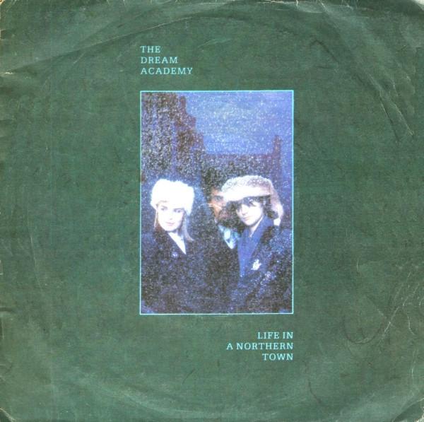 The Dream Academy - Life In A Northern Town