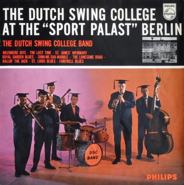 The Dutch Swing College Band - Dutch Swing College At The "Sport Palast", Berlin