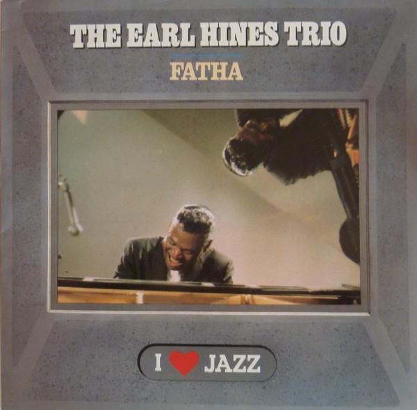 The Earl Hines Trio - Fatha