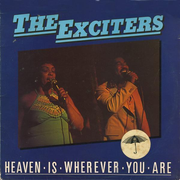 The Exciters - Heaven Is Wherever You Are