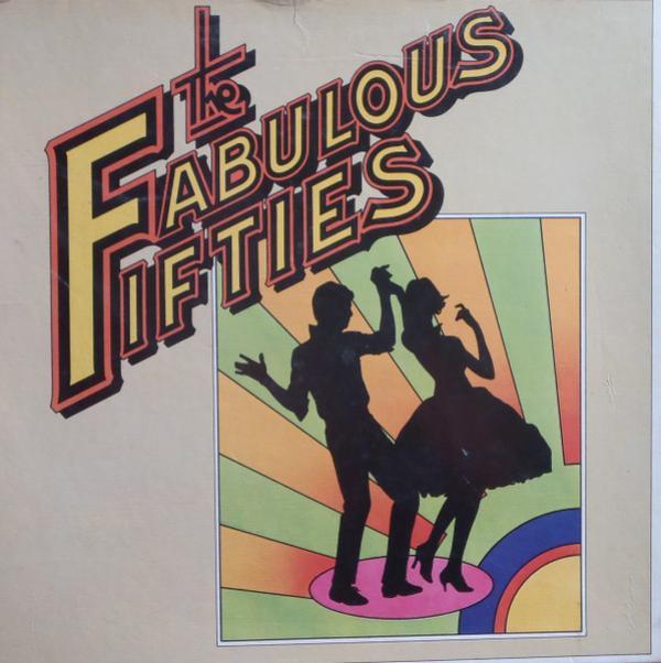  - The Fabulous Fifties